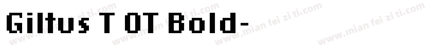 Giltus T OT Bold字体转换